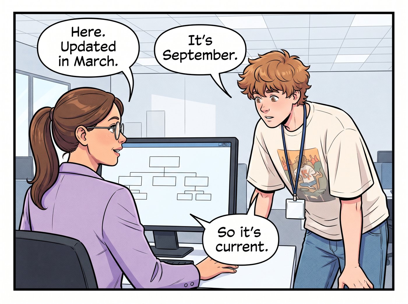 Marina turns a monitor showing a chart of plain boxes: “Here. Updated in March.” Adam: “It's September.” Marina: “So it's current.”